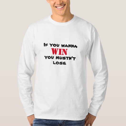 勝ちたいなら負けるなTシャツ Tシャツ (正面)