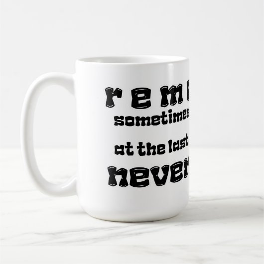 勝利の最後のコーナーで、決してテキストを上与えにしない コーヒーマグカップ (左)