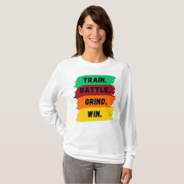勝利へのモチベーションを高めるスローガン「トレーニング、戦い、努力、勝利」 Tシャツ
