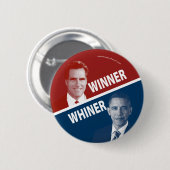 勝者か泣き言を言う人Romney対オバマ 缶バッジ (正面&裏面)