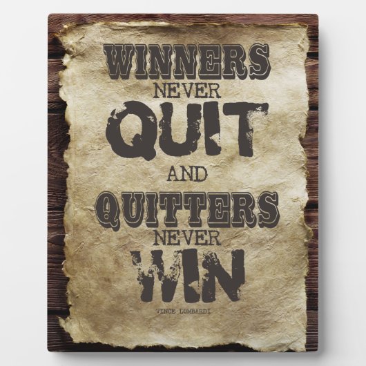 勝者は決して勝ちやめを得ないし、追い出し者は決して勝たない フォトプラーク (正面)