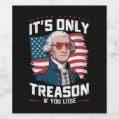 勝負に負けてこそ反逆罪、ジョージ・ワシントンだってそう言ってる ワインラベル (シングルラベル)