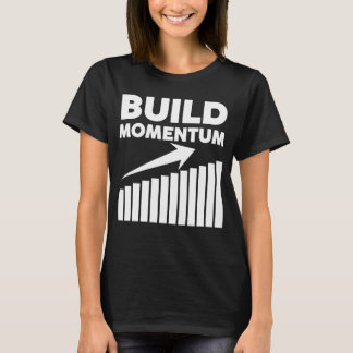 勢いをつける モチベーションの引用 Tシャツ