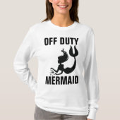勤務外の人魚おもしろい婦人Tシャツ Tシャツ (正面)