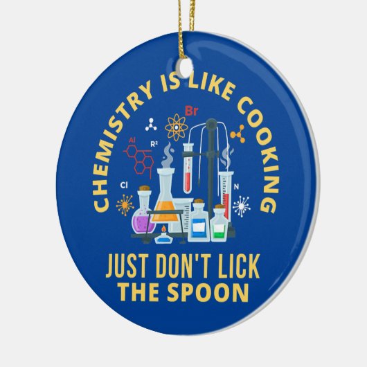 化学おもしろいは、単に舐めていない料理のようなものだ セラミックオーナメント (左)