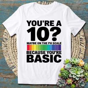 化学おもしろい科学ジョークあなたは10pHスケール Tシャツ
