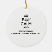 化学および生物化学の平静そして焦点を保って下さい セラミックオーナメント (正面)