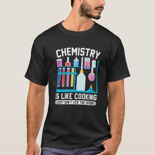 化学の先生は料理と同じ ただ舐めちゃダメ  Tシャツ (正面)
