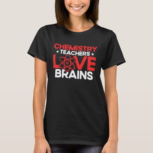 化学の先生は脳が大好き 化学者 化学 科学 Tシャツ (正面)