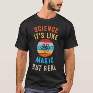 化学の先生 科学は魔法みたいだけど現実なんだ Tシャツ