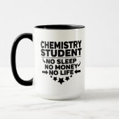 化学の学生No睡眠Noお金No生命 マグカップ (左)