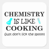 化学はスプーンを舐めないように料理のようなものだ スクエアシール (正面)