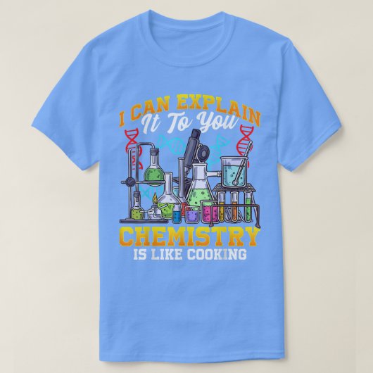 化学は料理化学誇りを持った科学Geのようなものだ Tシャツ (デザイン正面)