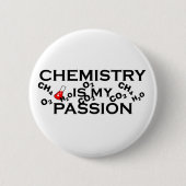 化学は私の情熱の化学者おもしろい引用文だ 缶バッジ (正面)