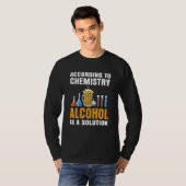 化学アルコールは解決策だと言教えう Tシャツ (正面フル)