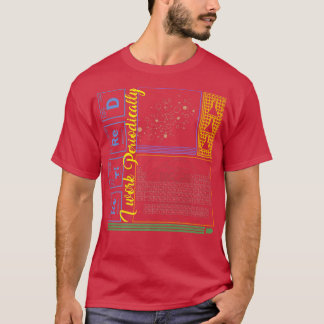 化学オタクで、時々働きながら引退した科学者 Tシャツ