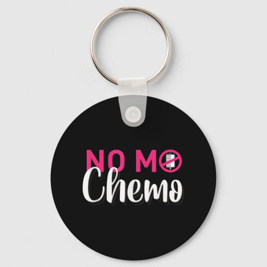 化学療法がん患者の最後の日のNo Mo Chemo キーホルダー (正面)
