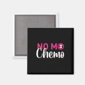 化学療法がん患者の最後の日のNo Mo Chemo マグネット (正面/裏面)