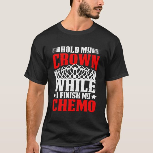 化学療法を終える間は王冠を保持する Tシャツ (正面)