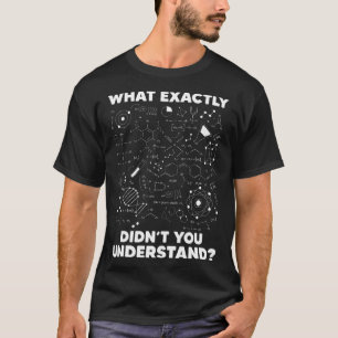 化学科学の化学者まさかそうしなかったこと Tシャツ