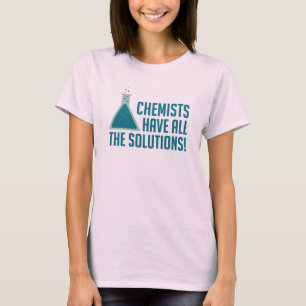 化学者にすべての解決があります Tシャツ