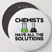 化学者には全ての解決策がある 缶バッジ (正面&裏面)