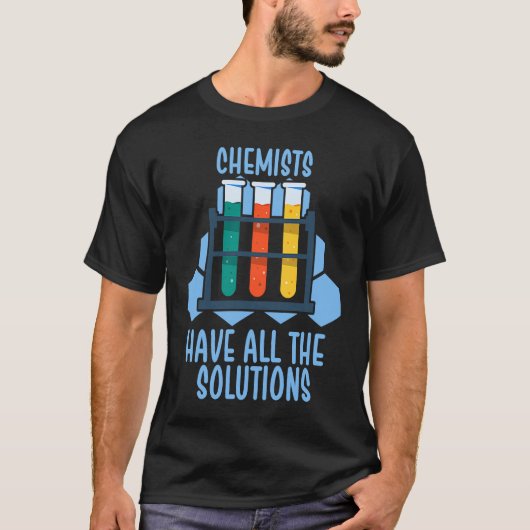 化学者には全ての解決策がある Tシャツ (正面)