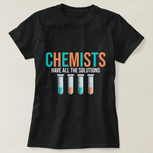 化学者の仕事の化学者はすべてのソリューション2 Tシャツ (デザイン正面)