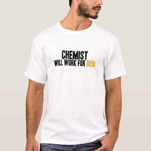 化学者ビールのための仕事 Tシャツ (正面)