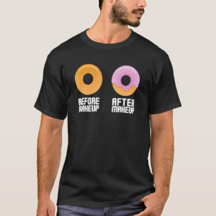 化粧の後の化粧の前に甘い釉薬のドーナツ Tシャツ