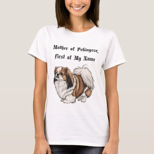 北京犬の母、私の名において初代 Tシャツ (正面)