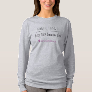 北西母乳銀行ゴールは今日ティーにのせます Tシャツ