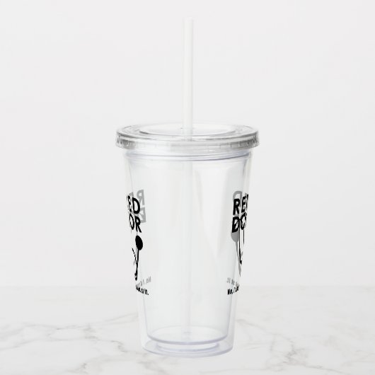 医おもしろい退職した医の聴診器文字 アクリルタンブラー (右)