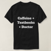 医学生の燃料Tシャツ Tシャツ (デザイン正面)
