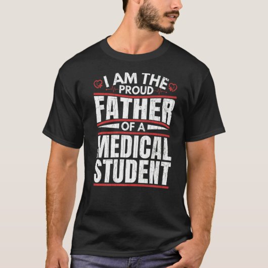 医学生誇りを持った学校グラフィックの父 Tシャツ (正面)