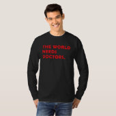 医学生The World Needs Doctors Nursing D Tシャツ (正面フル)
