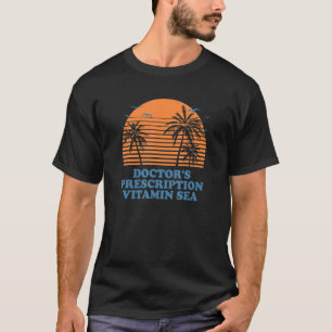 医師の処方箋ビタミン海ビーチユーモアOc Tシャツ