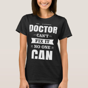 医師笑わされるは事前に医師のスキルを信頼する Tシャツ