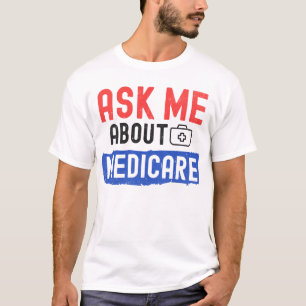 医療の明確頼さ: Medicareについて Tシャツ