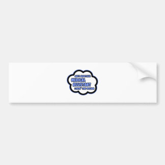 医療助手…夢を見る バンパーステッカー