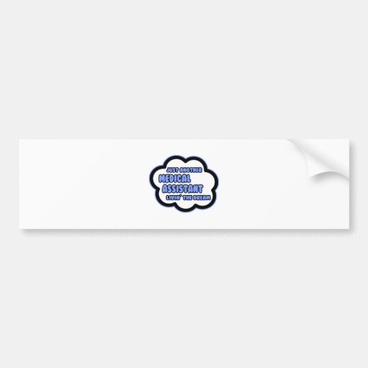 医療助手…夢を見る バンパーステッカー (正面)