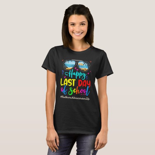医療管理者Happy Last Day School Su Tシャツ (正面フル)