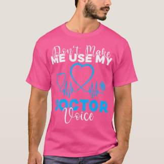医者の声を使わせなおもしろいい Tシャツ
