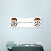 医者はヒーローすごいに変わる 横断幕 (トレードショー)