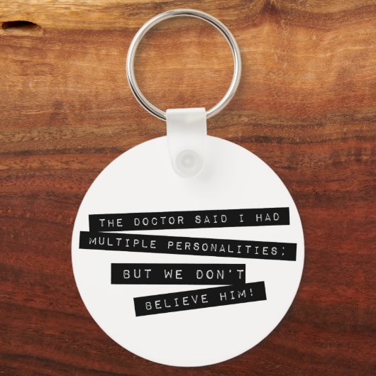 医者は私は複数の性格を持っていると言った キーホルダー (正面)