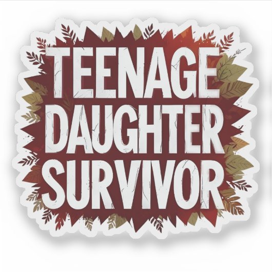 十代の娘を生きおもしろい残った母パパ子育て シール (正面)