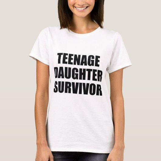 十代の娘を生き残った人 Tシャツ (正面)
