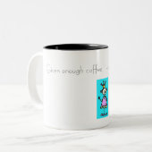 十分なコーヒーを与えられて、私は…支配できます ツートーンマグカップ (正面左)