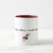 十分なコーヒーを与えられて、私は…支配できます マグカップ (中央)