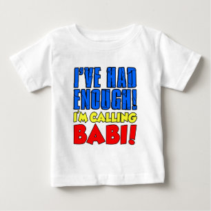十分な呼出しのBabiを持っていました ベビーTシャツ